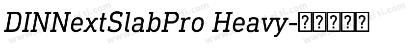 DINNextSlabPro Heavy字体转换